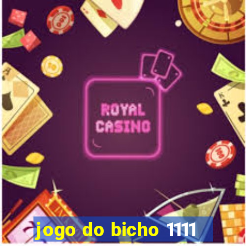 jogo do bicho 1111